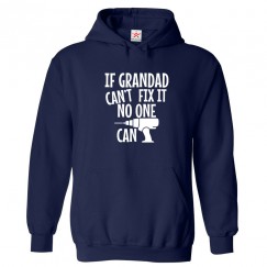 If Grandad Can't Fix It No One Can Unisex Novelty Kids and Adults Pullover Hooded Sweatshirt									 									 									